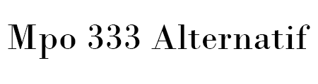Mpo 333 Alternatif